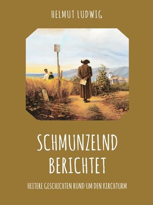cover image of Schmunzelnd berichtet
